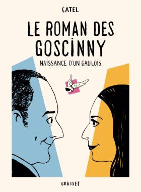 Le roman des Goscinny [The Goscinny's Story] - COVER - Catel, Editions Grasset test