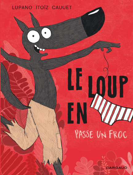 Le Loup en slip s’expose -  test